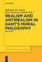 Realism and Antirealism in Kant's Moral Philosophy (New Essays) by Robinson dos Santos, Elke Elisabeth Schmidt, 9783110685237