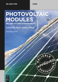 Photovoltaic Modules (Reliability and Sustainability) by Karl-Anders Weiß, Bengt Jäckel, Sina Herceg, Ismail Kaaya, Elisabeth Klimm, Gernot Oreški, Sebastián Pinto Bautista, 9783110685541