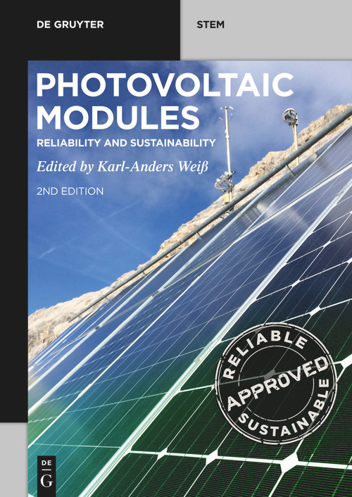 Photovoltaic Modules (Reliability and Sustainability) by Karl-Anders Weiß, Bengt Jäckel, Sina Herceg, Ismail Kaaya, Elisabeth Klimm, Gernot Oreški, Sebastián Pinto Bautista, 9783110685541