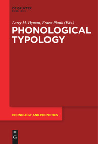 Phonological Typology by Larry M. Hyman, Frans Plank, 9783110686371