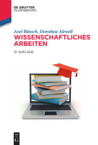 Wissenschaftliches Arbeiten (German Edition) by Axel Bänsch, Dorothea Alewell, Tobias Moll, 9783110691993