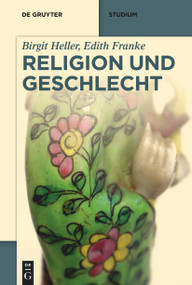 Religion und Geschlecht (German Edition) by Birgit Heller, Edith Franke, 9783110693409