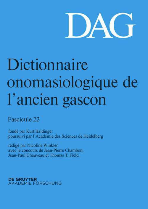 Dictionnaire onomasiologique de l'ancien gascon (DAG). Fascicule 22 (French Edition) by Nicoline Winkler, Jean-Pierre Chambon, Jean-Paul Chauveau, Thomas Field, 9783110693560