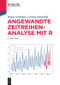 Angewandte Zeitreihenanalyse mit R (German Edition) by Rainer Schlittgen, Cristina Sattarhoff, 9783110694093