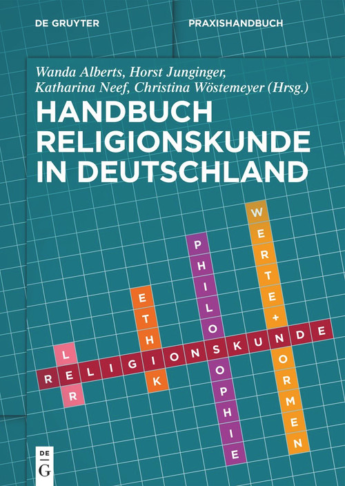 Handbuch Religionskunde in Deutschland (German Edition) by Wanda Alberts, Horst Junginger, Katharina Neef, Christina Wöstemeyer, 9783110694413