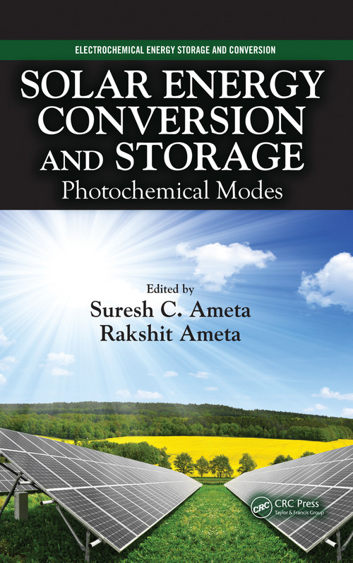 Solar Energy Conversion and Storage (Photochemical Modes) by Suresh C. Ameta, Rakshit Ameta, 9780367783327
