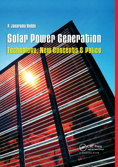 Solar Power Generation (Technology, New Concepts & Policy) by P. Jayarama Reddy, 9780367381608