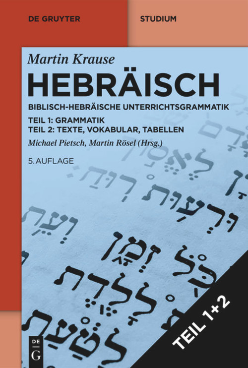 Hebräisch (Biblisch-Hebräische Unterrichtsgrammatik) (German Edition) - 9783110694833 by Martin Krause, Michael Pietsch, Martin Rösel, 9783110694833