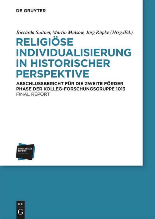 Religiöse Individualisierung in historischer Perspektive / Religious Individualisation in Historical Perspective (German Edition) by Riccarda Suitner, Martin Mulsow, Jörg Rüpke, 9783110696370