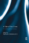 A Tale of Two Crises (A Multidisciplinary Analysis) by Seetharam Kallidaikurichi, 9780415705851