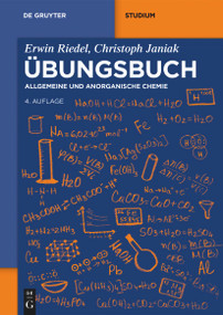 Übungsbuch (Allgemeine und Anorganische Chemie) (German Edition) by Erwin Riedel, Christoph Janiak, 9783110701050