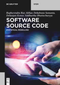 Software Source Code (Statistical Modeling) by Raghavendra Rao Althar, Debabrata Samanta, Debanjan Konar, Siddhartha Bhattacharyya, 9783110703306