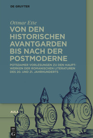 Von den historischen Avantgarden bis nach der Postmoderne (German Edition) by Ottmar Ette, 9783110703337