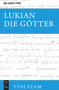 Die Götter (Griechisch - deutsch) (German Edition) by Lukian, Peter von Möllendorff, Jens Gerlach, 9783110704105