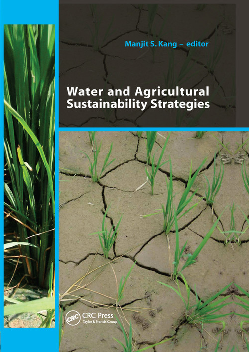 Water and Agricultural Sustainability Strategies by Manjit S Kang, 9780367384388