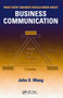 What Every Engineer Should Know About Business Communication by John X. Wang, 9780849383960