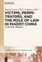 Victims, Perpetrators, and the Role of Law in Maoist China (A Case-Study Approach) - 9783110707786 by Daniel Leese, Puck Engman, 9783110707786