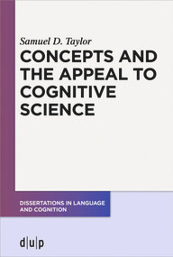 Concepts and the Appeal to Cognitive Science by Samuel D. Taylor, 9783110708035