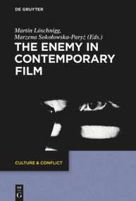 The Enemy in Contemporary Film by Martin Löschnigg, Marzena Sokolowska-Paryz, 9783110709087