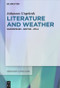 Literature and Weather (Shakespeare - Goethe - Zola) by Johannes Ungelenk, 9783110709131