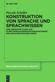 Konstruktion von Sprache und Sprachwissen (German Edition) by Pascale Schaller, 9783110709551