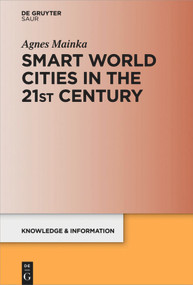Smart World Cities in the 21st Century by Agnes Mainka, 9783110709605