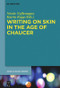 Writing on Skin in the Age of Chaucer by Nicole Nyffenegger, Katrin Rupp, 9783110709612