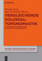Vergleichende Kolonialtoponomastik (Strukturen und Funktionen kolonialer Ortsbenennung) (German Edition) by Thomas Stolz, Ingo H. Warnke, 9783110709797