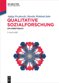 Qualitative Sozialforschung (Ein Arbeitsbuch) (German Edition) by Aglaja Przyborski, Monika Wohlrab-Sahr, 9783110710670