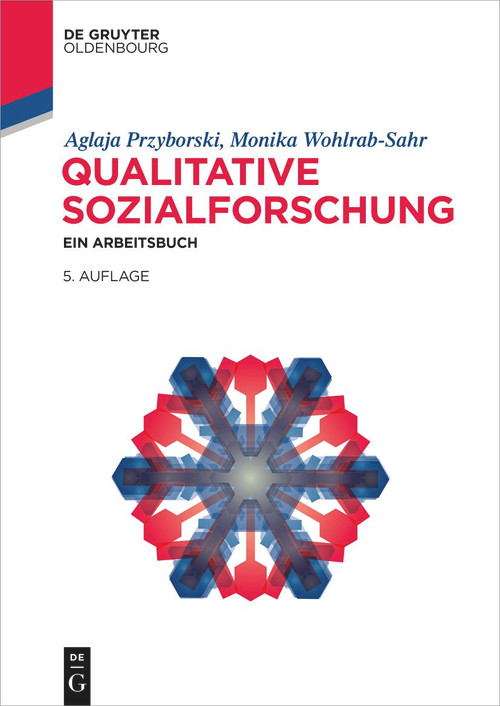 Qualitative Sozialforschung (Ein Arbeitsbuch) (German Edition) by Aglaja Przyborski, Monika Wohlrab-Sahr, 9783110710670