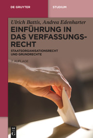 Einführung in das Verfassungsrecht (Staatsorganisationsrecht und Grundrechte) (German Edition) by Ulrich Battis, Andrea Edenharter, 9783110711127