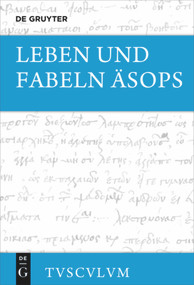 Leben und Fabeln Äsops (Griechisch - deutsch) (German Edition) by Niklas Holzberg, 9783110713213