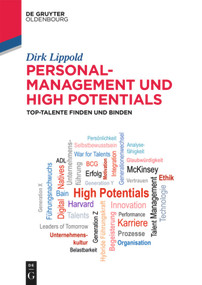 Personalmanagement und High Potentials (Top-Talente finden und binden) (German Edition) by Dirk Lippold, 9783110714210