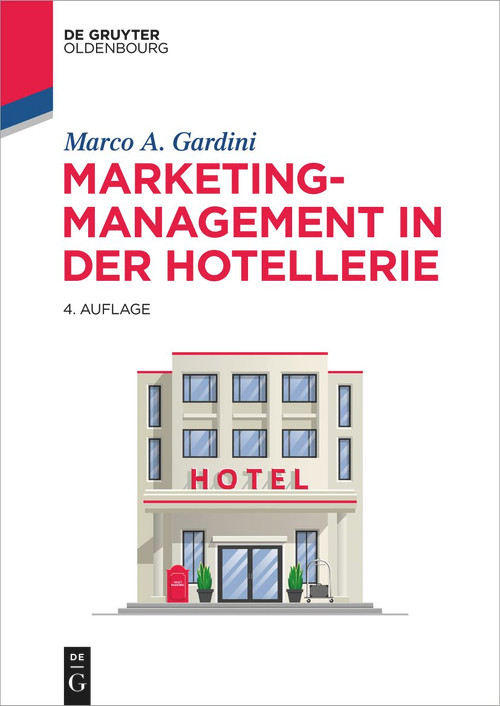 Marketing-Management in der Hotellerie (German Edition) by Marco A. Gardini, 9783110714456
