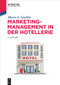 Marketing-Management in der Hotellerie (German Edition) by Marco A. Gardini, 9783110714456