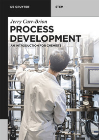 Process Development (An Introduction for Chemists) by Jerry Carr-Brion, 9783110717860