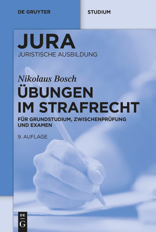 Übungen im Strafrecht (Für Grundstudium, Zwischenprüfung und Examen) (German Edition) - 9783110721690 by Nikolaus Bosch, 9783110721690