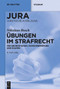 Übungen im Strafrecht (Für Grundstudium, Zwischenprüfung und Examen) (German Edition) - 9783110721690 by Nikolaus Bosch, 9783110721690