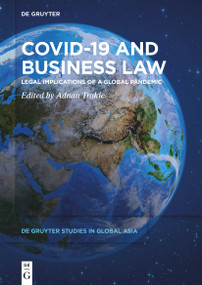 Covid-19 and Business Law (Legal Implications of a Global Pandemic) by Adnan Trakic, 9783110723588