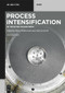 Process Intensification (by Rotating Packed Beds) by Mirko Skiborowski, Andrzej Górak, 9783110724905