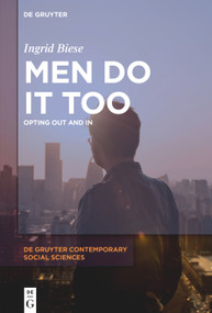 Men Do It Too (Opting Out and In) by Ingrid Biese, 9783110724981