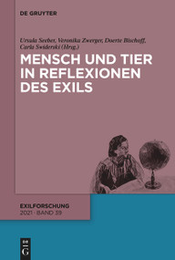 Mensch und Tier in Reflexionen des Exils (German Edition) by Ursula Seeber, Veronika Zwerger, Doerte Bischoff, Carla Swiderski, 9783110730807