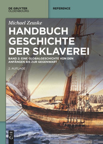 Handbuch Geschichte der Sklaverei (Eine Globalgeschichte von den Anfängen bis zur Gegenwart) (German Edition) by Michael Zeuske, 9783110735093