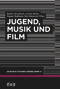 Jugend, Musik und Film (German Edition) by Kathrin Dreckmann, Carsten Heinze, Dagmar Hoffmann, Dirk Matejovski, 9783110735253