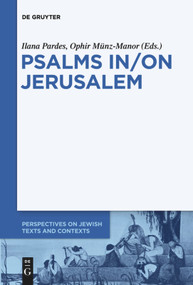 Psalms In/On Jerusalem by Ilana Pardes, Ophir Münz-Manor, 9783110736380