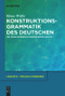 Konstruktionsgrammatik des Deutschen (Ein sprachgebrauchsbezogener Ansatz) (German Edition) by Klaus Welke, 9783110736472
