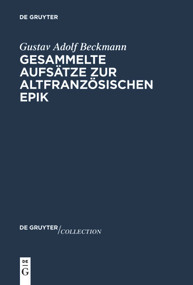Gesammelte Aufsätze zur altfranzösischen Epik (German Edition) by Gustav Adolf Beckmann, 9783110736502