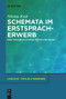 Schemata im Erstspracherwerb (Eine Traceback-Studie für das Deutsche) (German Edition) by Nikolas Koch, 9783110736526