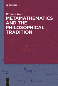 Metamathematics and the Philosophical Tradition by William Boos, Florence S. Boos, 9783110736847