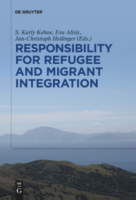 Responsibility for Refugee and Migrant Integration - 9783110736861 by S. Karly Kehoe, Eva Alisic, Jan-Christoph Heilinger, 9783110736861